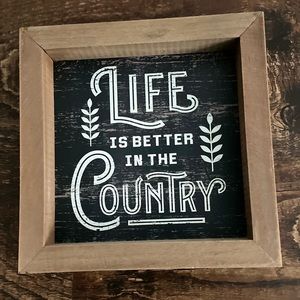 Life is better in the country wall decor sign